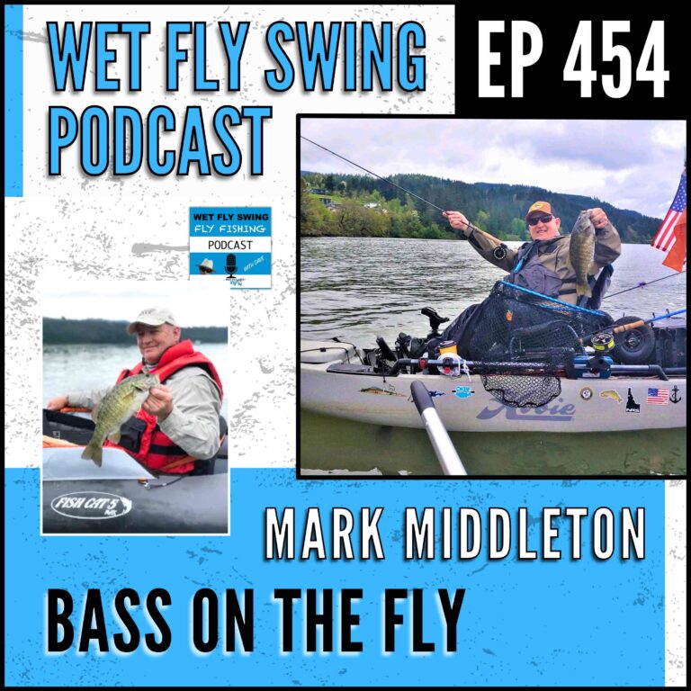 WFS 454 – Bass on the Fly with Mark Middleton – Kayak Fishing, Events, and Family