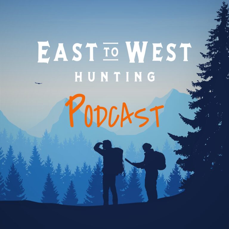 East to West Hunting Podcast